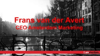 Frans van der Avert
CEO Amsterdam Marketing

 