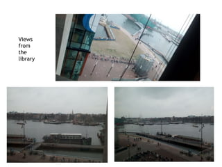 Views
from
the
library
 