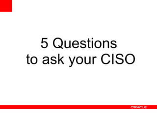 5 Questions  to ask your CISO 