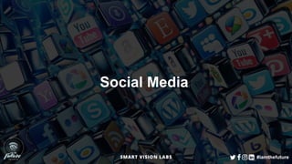 #iamthefuture
Social Media
 