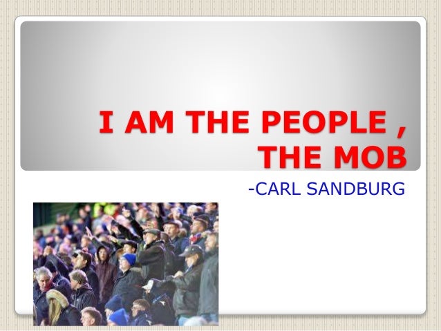 I Am The People The Mob