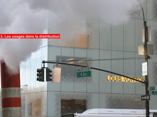 3. Les usages dans la distribution
 