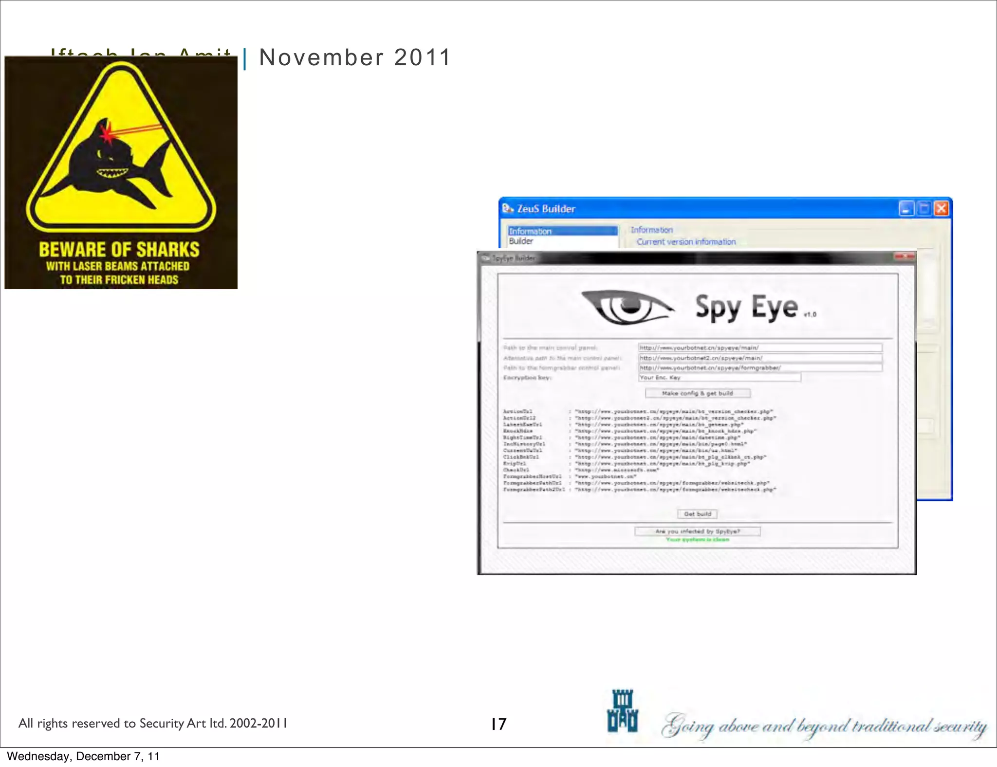 Iftach Ian Amit | November 2011




 All rights reserved to Security Art ltd. 2002-2011   17
Wednesday, December 7, 11
 