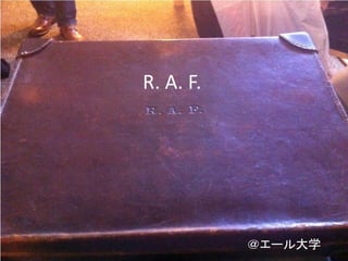 R. A. F.




           ＠エール大学
 