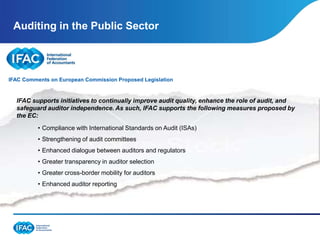 Auditing in the Public Sector



IFAC Comments on European Commission Proposed Legislation

The International Federation o...