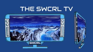 THE SWCRL TV
 