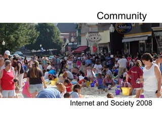 Community  Internet and Society 2008 