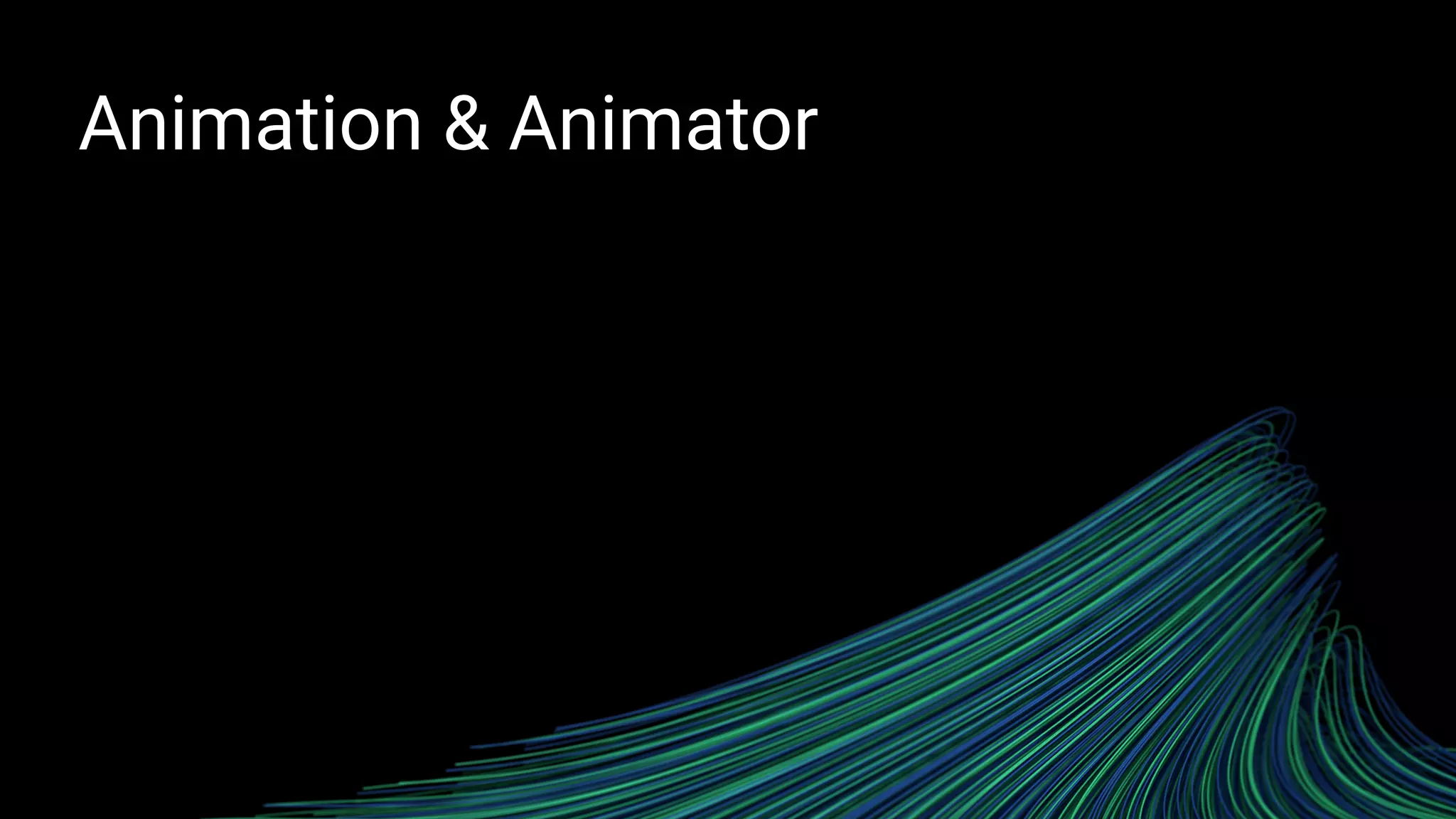 Animation & Animator
 