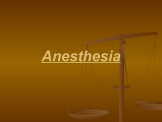 Anesthesia 