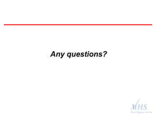 The Meat Hygiene Service is an executive
agency of the Food Standards Agency
Any questions?
 