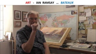 ART - IAN RAMSAY … BATEAUX
 