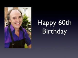 Happy 60th  Birthday  