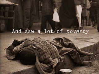 https://flic.kr/p/7do5ht
And saw a lot of poverty
 