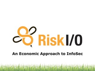 An Economic Approach to InfoSec
 