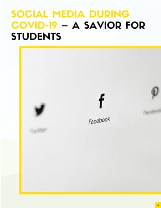 SOCIAL MEDIA DURING
COVID-19 – A SAVIOR FOR
STUDENTS
 