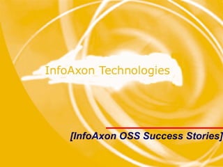 [InfoAxon OSS Success Stories] 