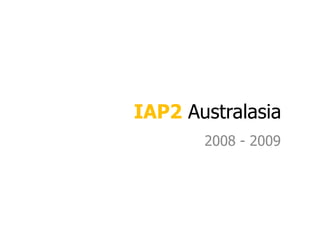 IAP2 Australasia 2008 - 2009 