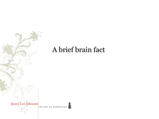 A brief brain fact
 