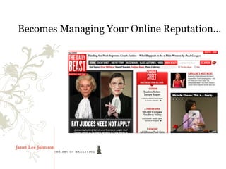 Becomes Managing Your Online Reputation…
 