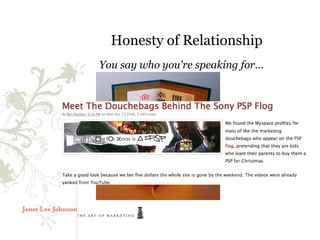 Honesty of Relationship
You say who you're speaking for…
 