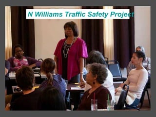 N Williams Traffic Safety Project
 