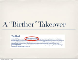 A “Birther” Takeover



Thursday, September 3, 2009
 