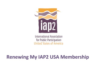 Renewing My IAP2 USA Membership 