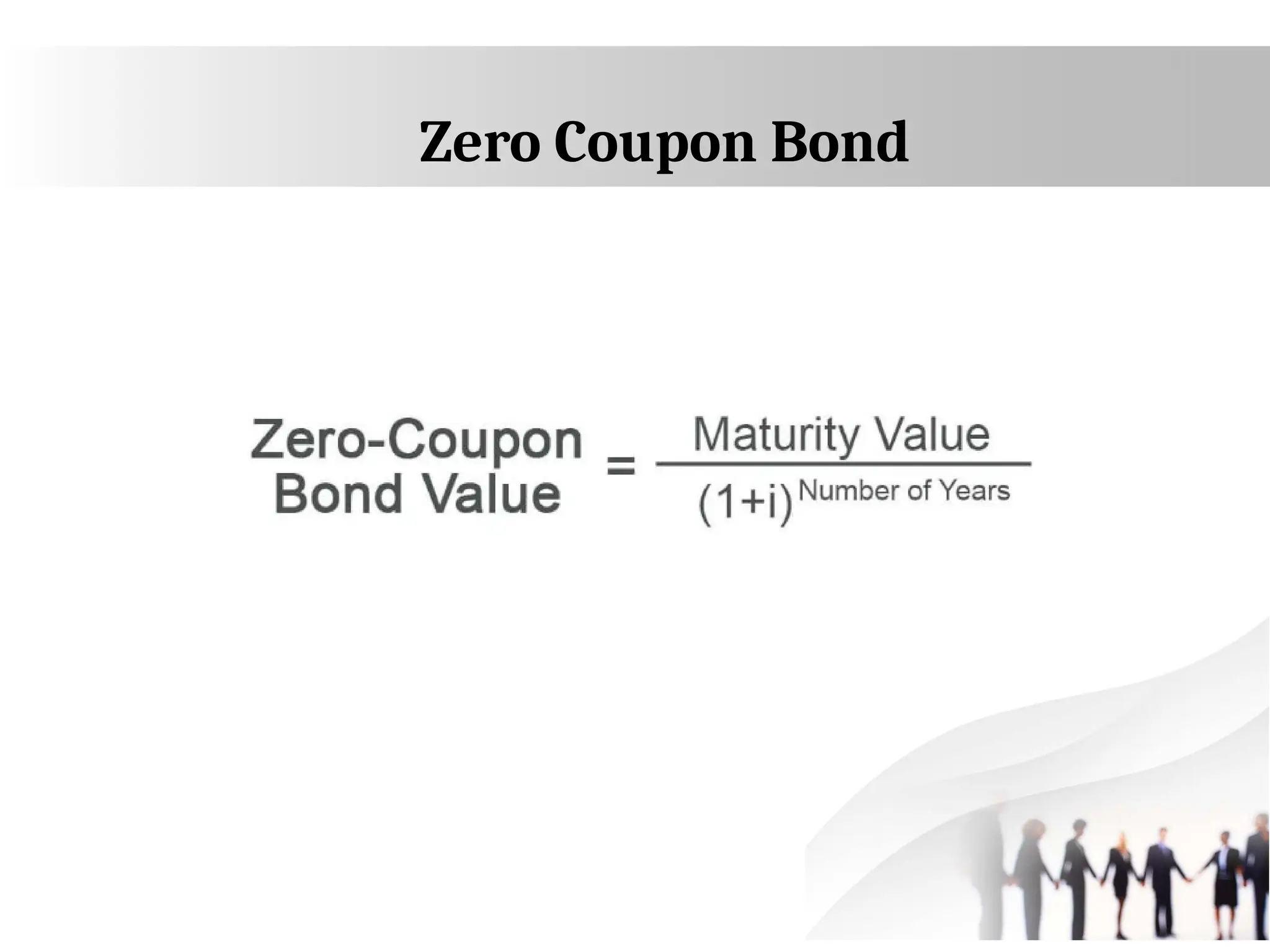 Zero Coupon Bond
 