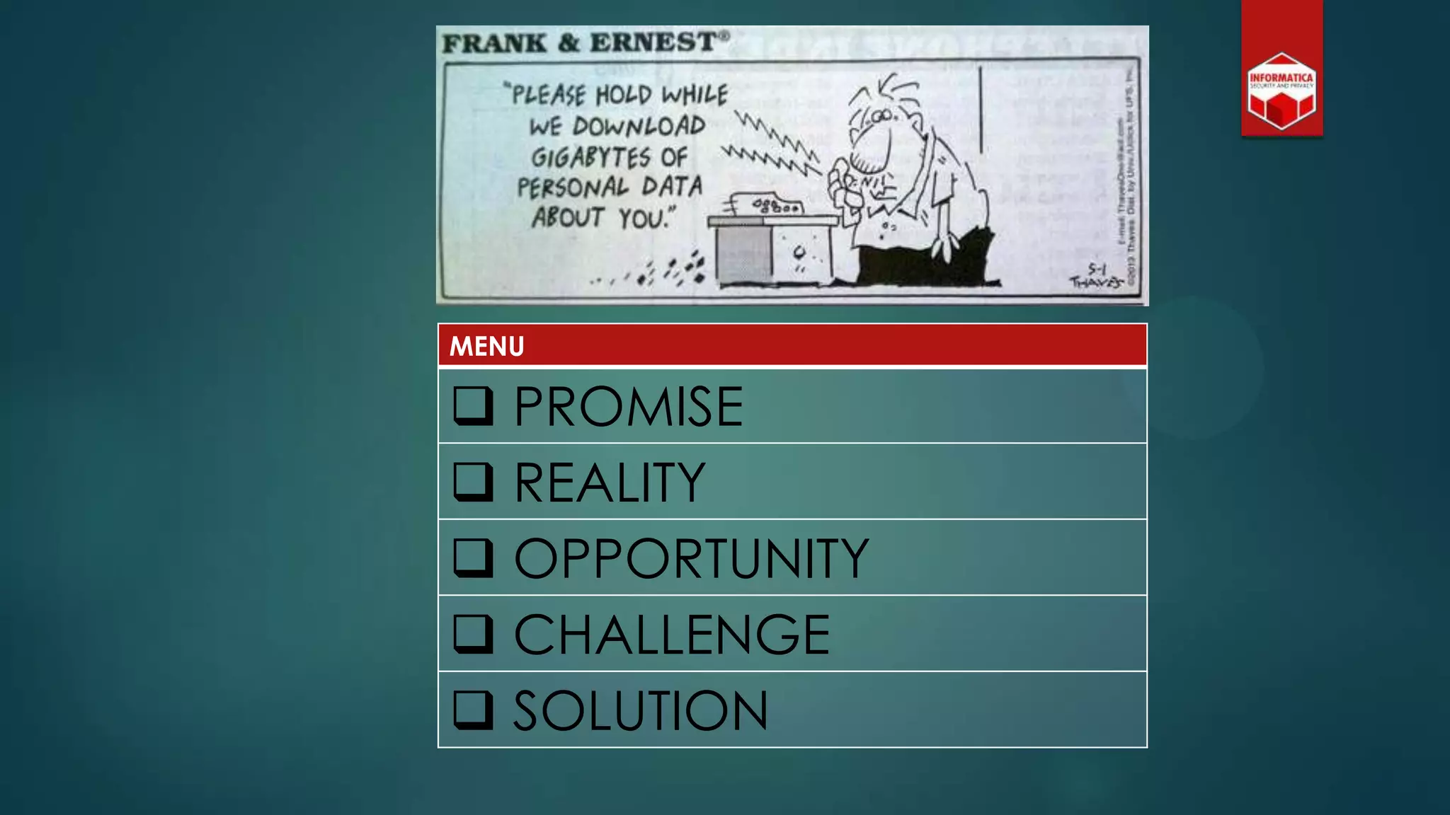 MENU
 PROMISE
 REALITY
 OPPORTUNITY
 CHALLENGE
 SOLUTION
 