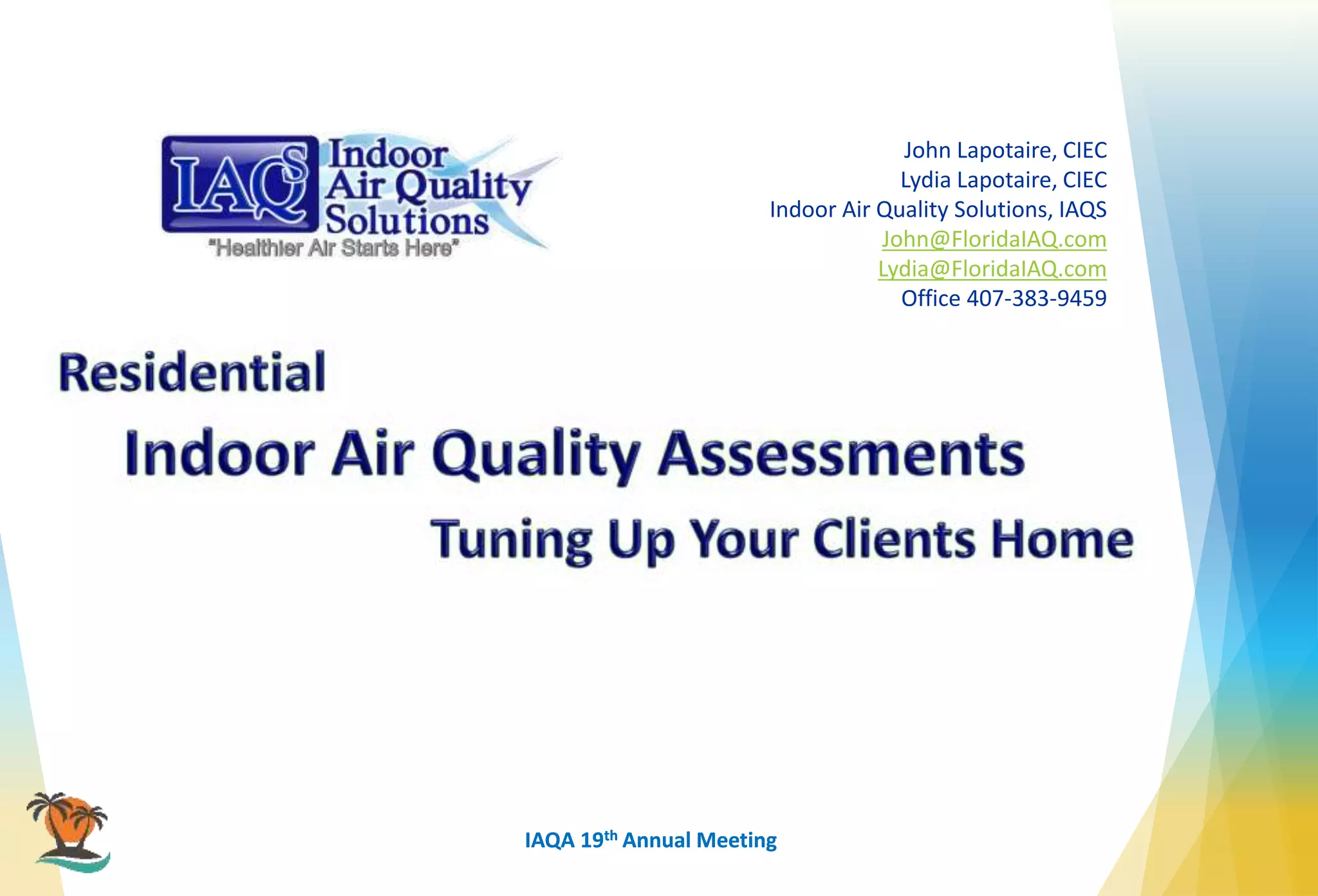 Indoor Air Quality Assessment 2016 IAQA Convention PPT
