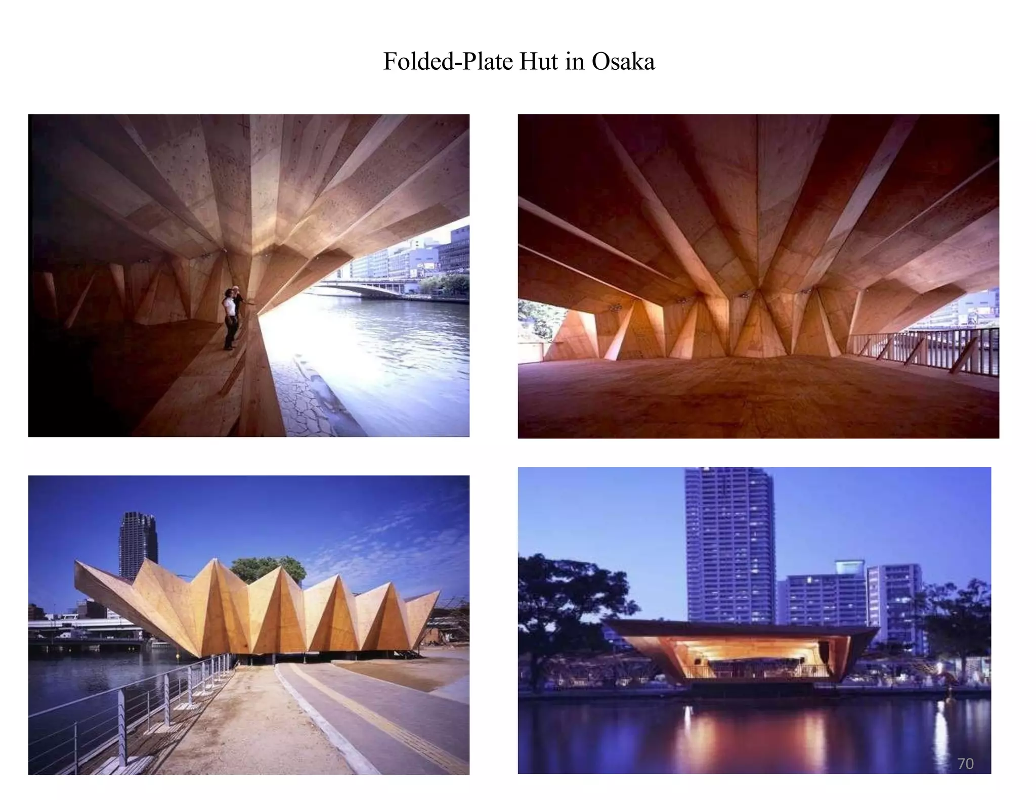 Folded-Plate Hut in Osaka
70
 