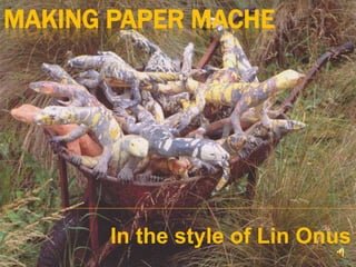 Making Paper Mache In the style of Lin Onus 