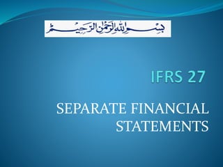 SEPARATE FINANCIAL
STATEMENTS
 