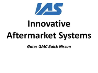 Innovative Aftermarket Systems Gates GMC Buick Nissan 