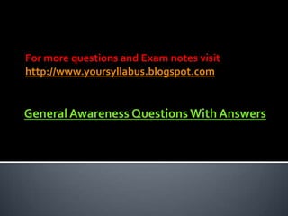 For more questions and Exam notes visit
http://www.yoursyllabus.blogspot.com
 