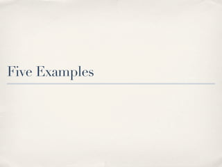 Five Examples
 