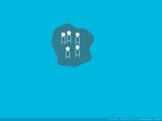 IA Summit – March 30, 2014 – @andrewjwright #uxdebt
 