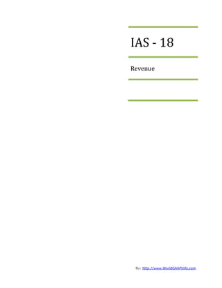 IAS - 18
Revenue




 By: http://www.WorldGAAPInfo.com
 