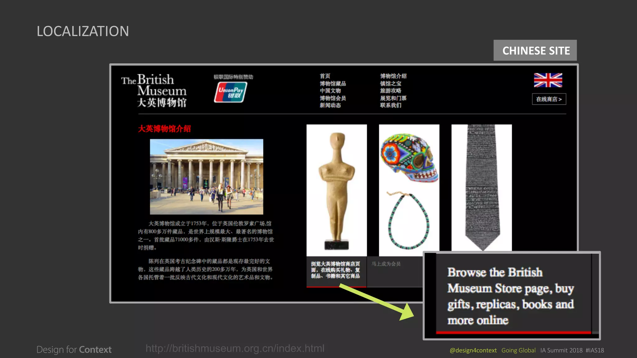 @design4context			Going	Global			IA	Summit	2018		#IAS18http://britishmuseum.org.cn/index.html
LOCALIZATION
CHINESE	SITE
 