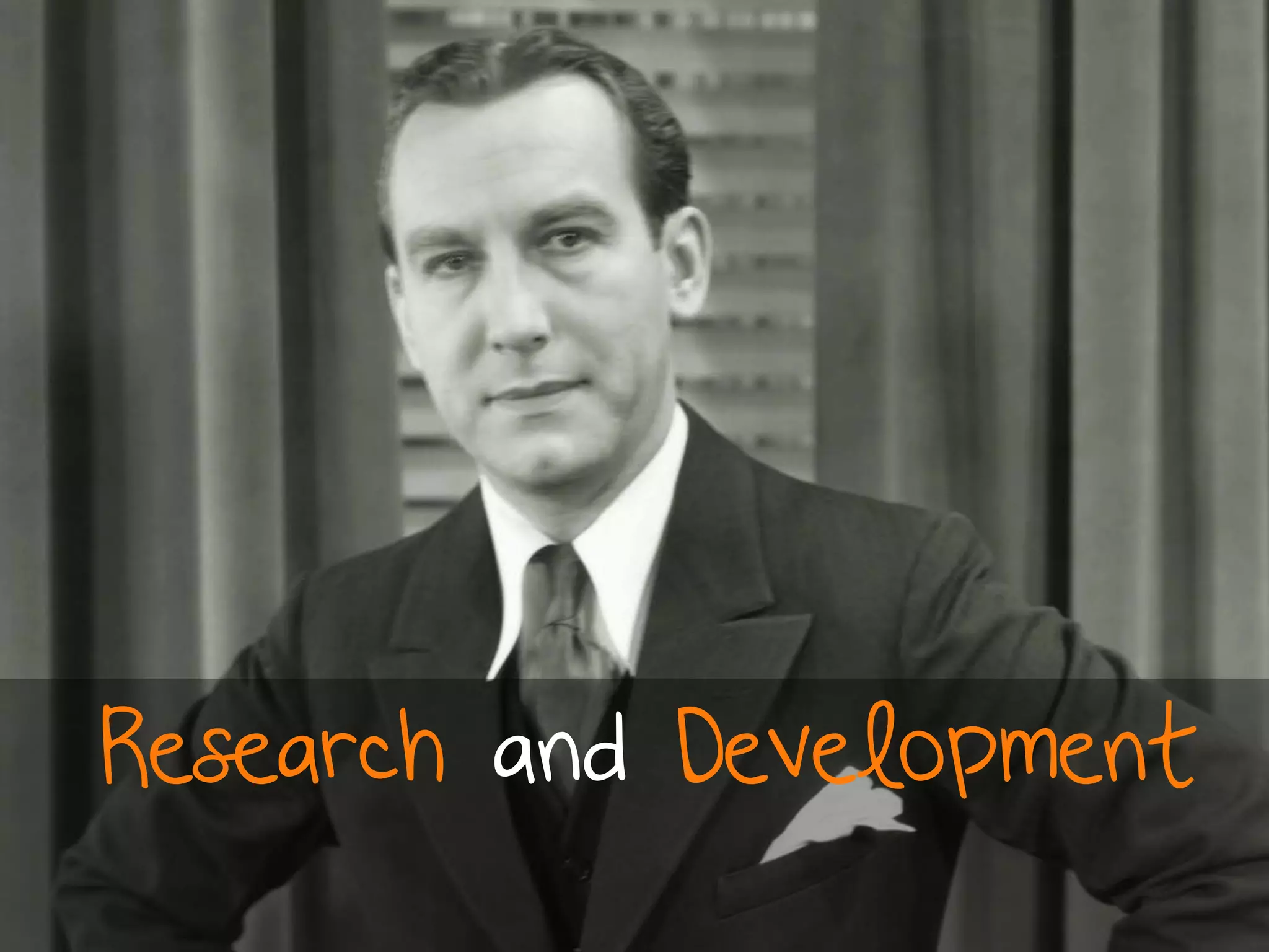 Research and Development
 