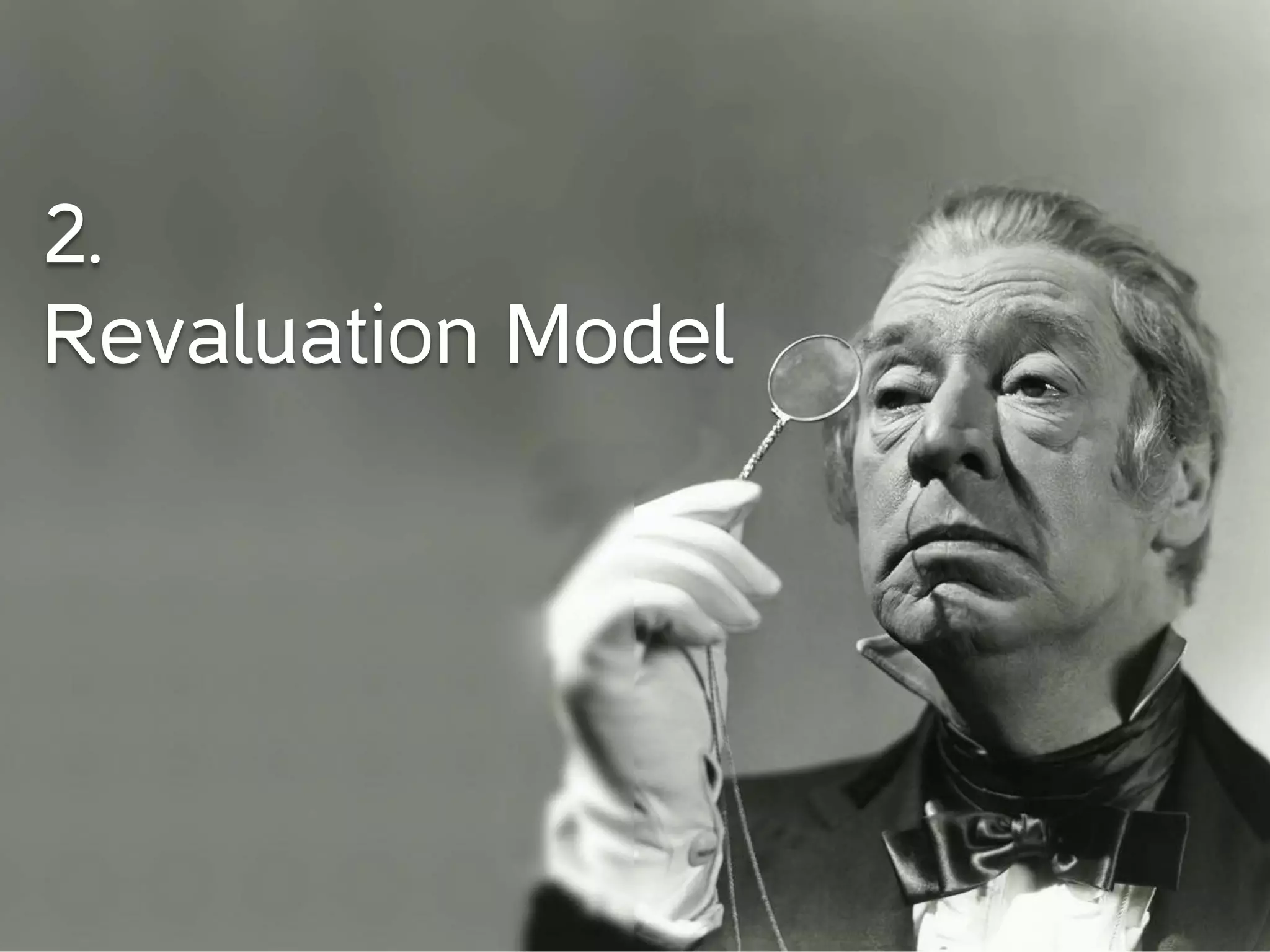 2.
Revaluation Model
 