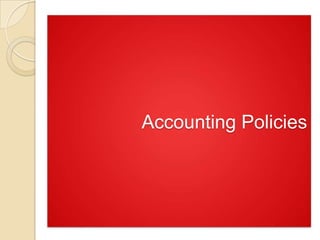 Accounting Policies
 