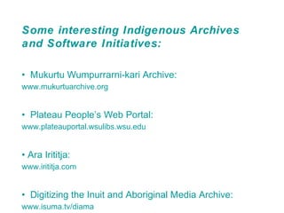 Indigenous Archives: Opportunities for Archival Access in an Information Society