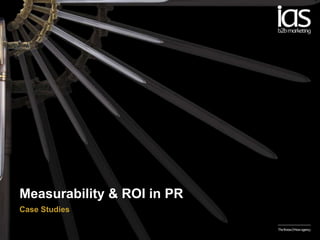 Measurability & ROI in PR Case Studies 