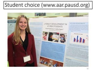 40
Student choice (www.aar.pausd.org)
 