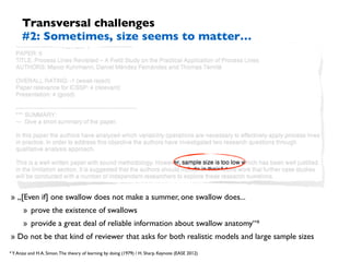 Transversal challenges 
#2: Sometimes, size seems to matter… 
» „[Even if] one swallow does not make a summer, one swallow...