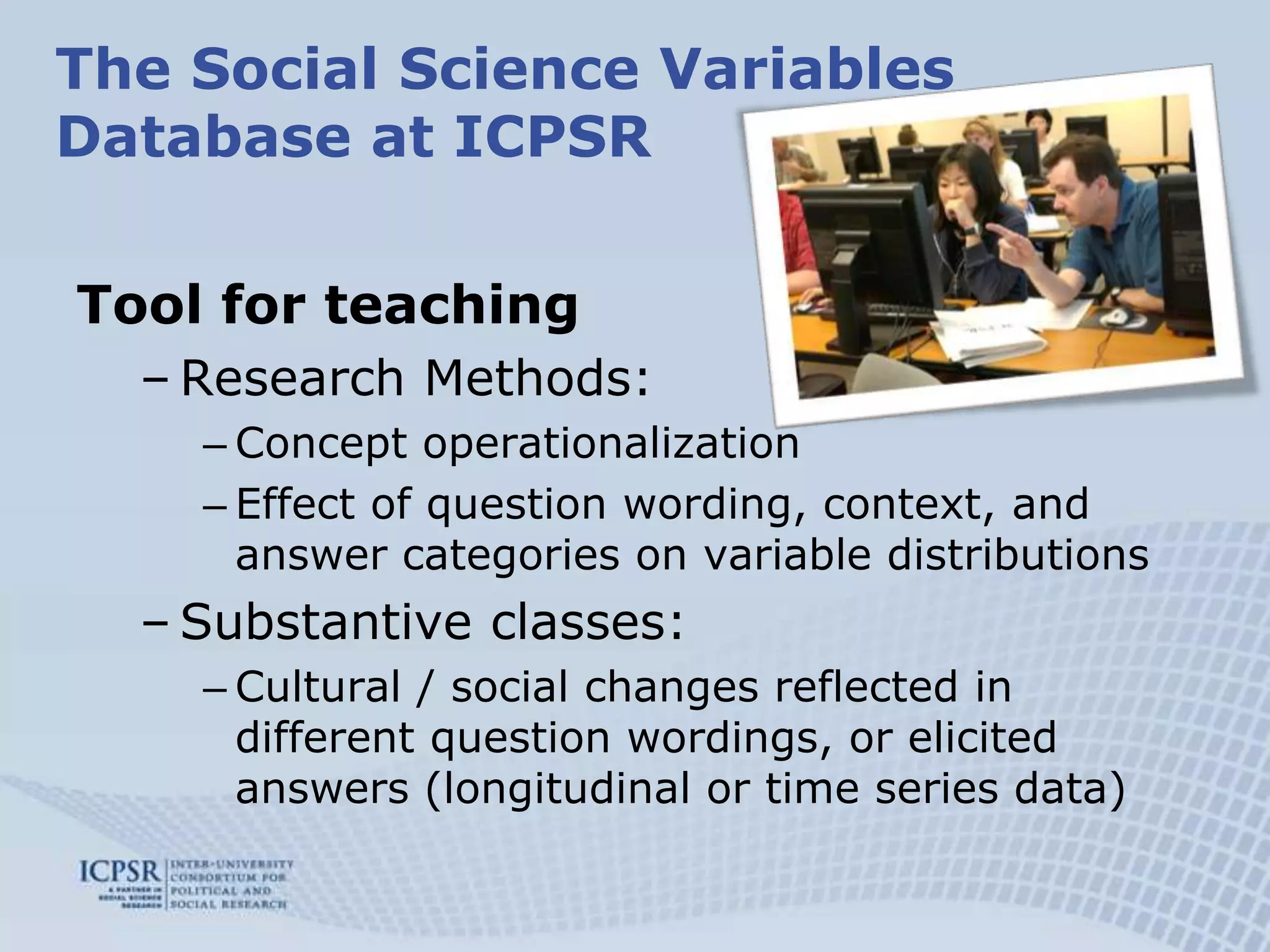 The Social Science Variables Database at ICPSRTool for teachingResearch Methods:Concept operationalization