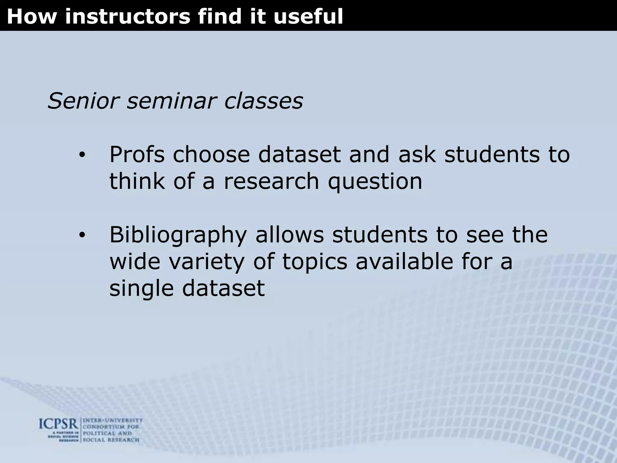 ICPSR Bibliography of Data-related LiteratureElizabeth MossAssistant Librarian, ICPSReammoss@umich.edu