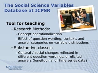 The Social Science Variables Database at ICPSRTool for teachingResearch Methods:Concept operationalization
