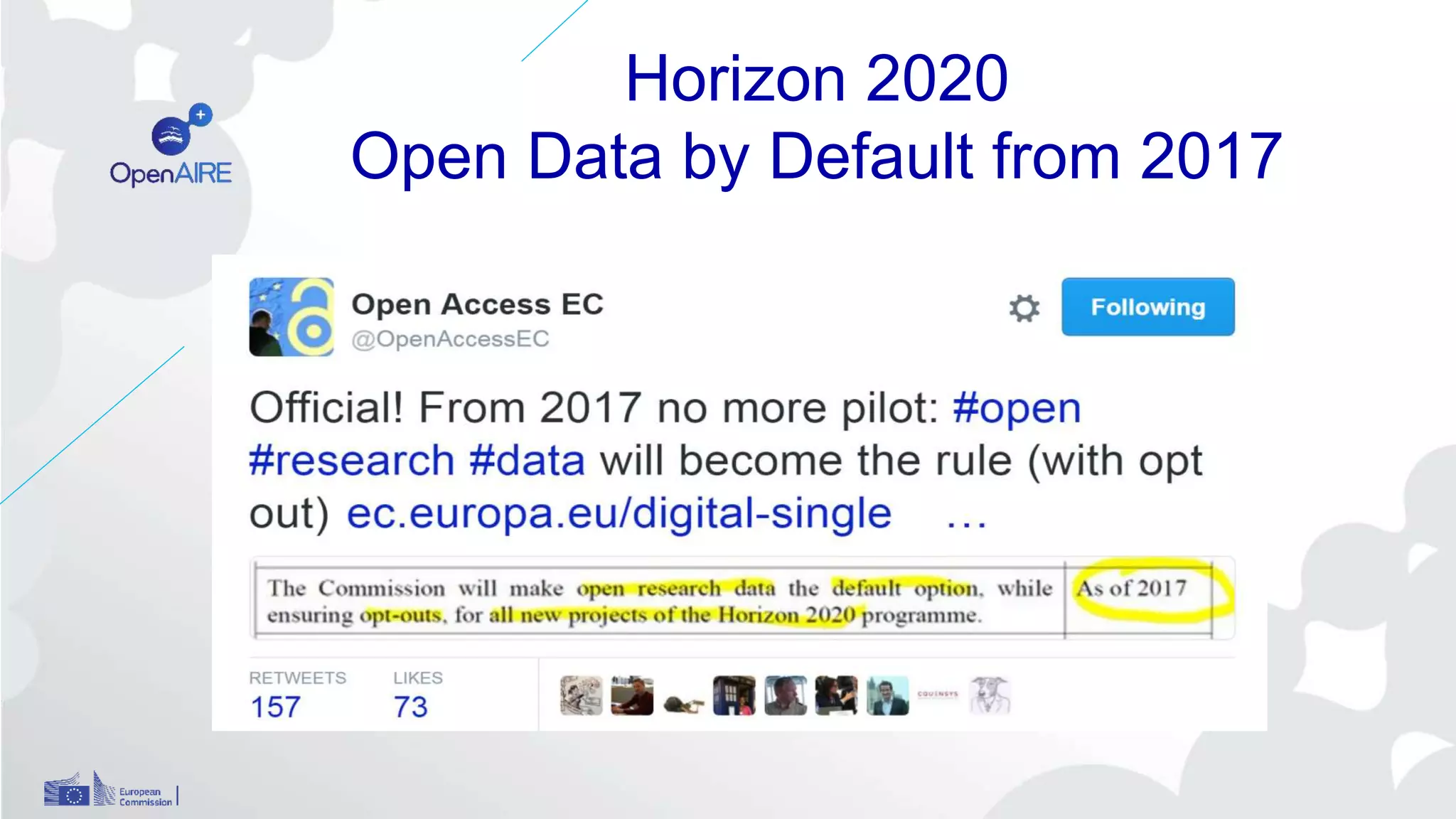 Horizon 2020
Open Data by Default from 2017
Just announced!
 